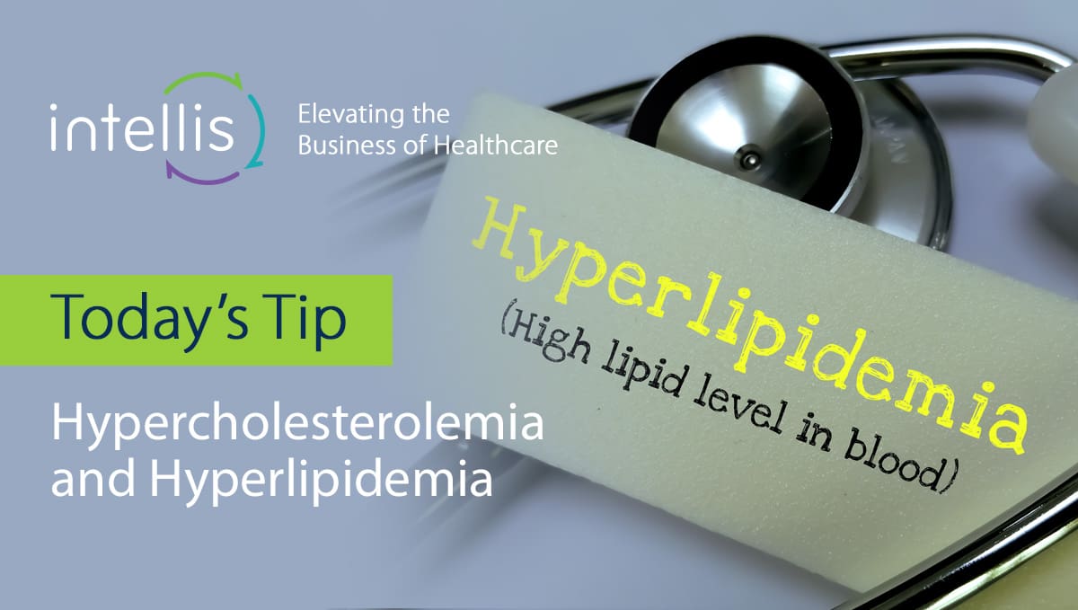 Today's Tip Hypercholesterolemia and Hyperlipidemia