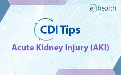 CDI Tips & Friendly Reminders: Acute Kidney Injury (AKI)