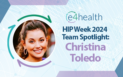 [HIP Week 2024] e4health Team Member Spotlight: Christina Toledo