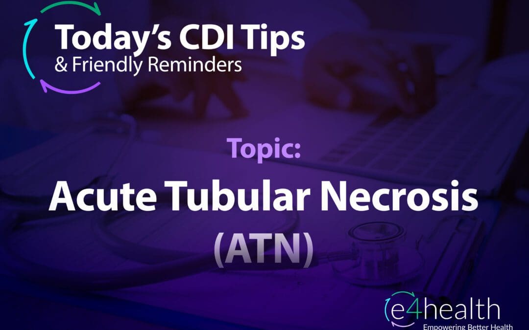 CDI Tip: Acute Tubular Necrosis (ATN)
