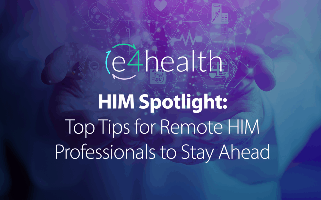 HIM Spotlight: Top Tips for Remote HIM Professionals to Stay Ahead