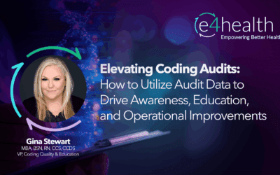 Elevating Coding Audits: How to Utilize Audit Data to Drive Awareness, Education, and Operational Improvements