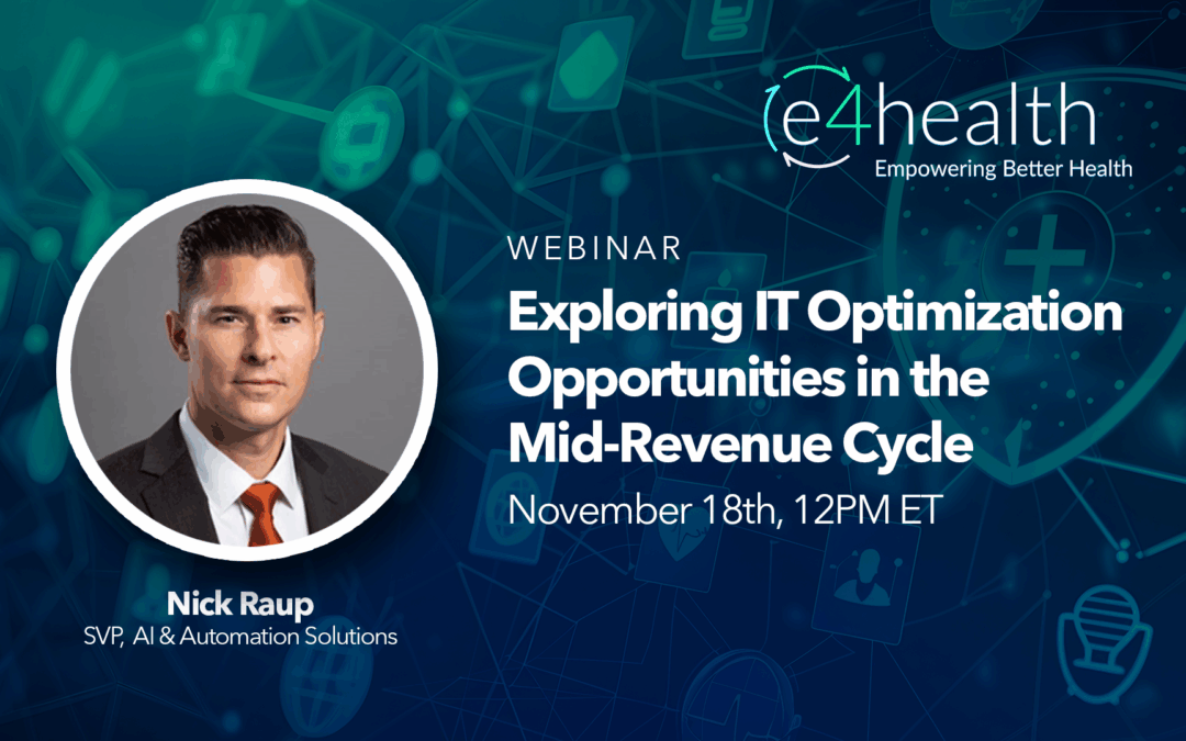 Exploring IT Optimization Opportunities in the Mid-Revenue Cycle [On-Demand Webinar]