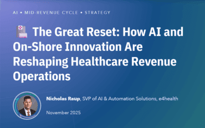 🏥 The Great Reset: How AI and On-Shore Innovation Are Reshaping Healthcare Revenue Operations