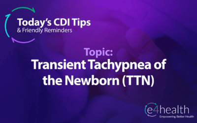 CDI Tips: Transient Tachypnea of the Newborn (TTN)
